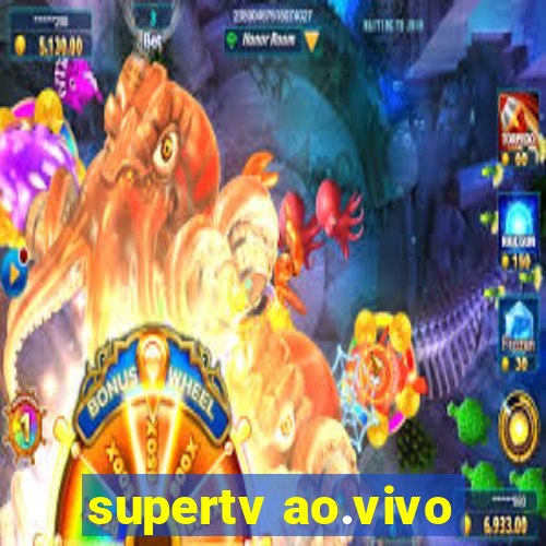 supertv ao.vivo